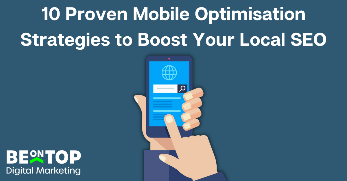Proven Mobile Optimisation Strategies for Local SEO