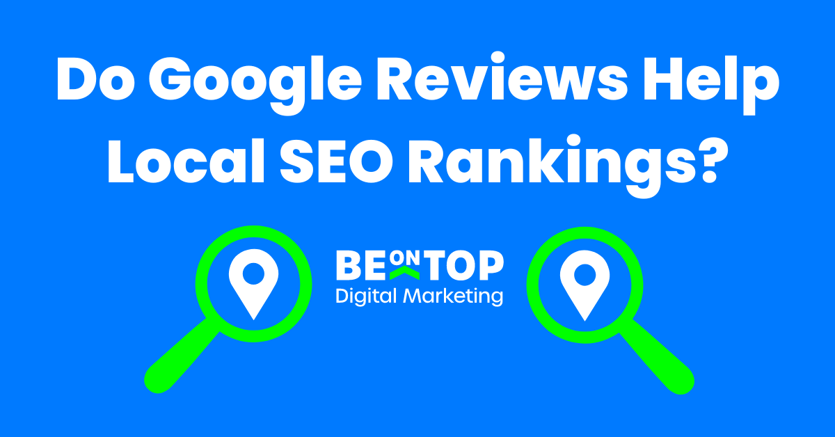 Do Google Reviews Help Local SEO